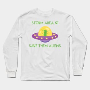 Storm Area 51 - Save them aliens Long Sleeve T-Shirt